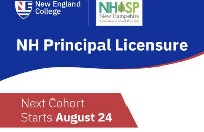 Graphic announcing that the next cohort of the NH principal licensure program at New England College starts August 24, 2026